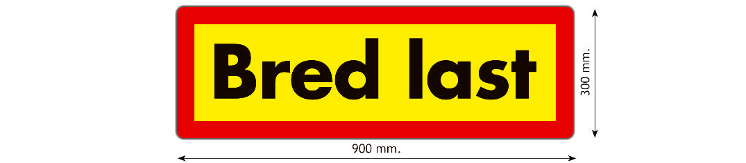 Skilt Bred last  900x300mm Alu Tekst begge sider